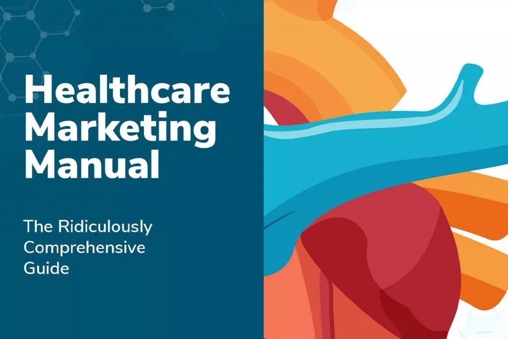 check out Oneupweb's healthcare marketing manual